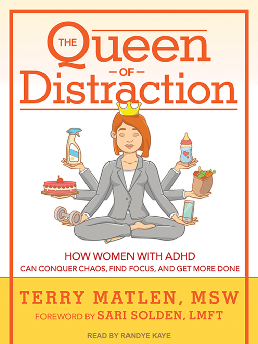 Title details for The Queen of Distraction by Terry Matlen, MSW - Available